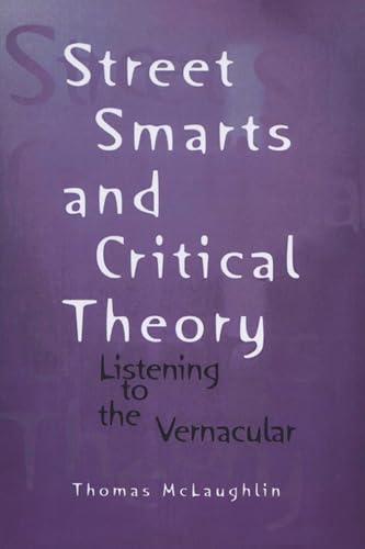 Beispielbild fr Street Smarts and Critical Theory: Listening to the Vernacular (Wisconsin Project on American Writers) zum Verkauf von St Vincent de Paul of Lane County