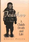 Feather: A Child's Death and Life (9780299153601) by Peters, Robert Louis