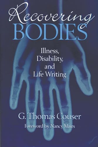 Beispielbild fr Recovering Bodies Illness, Disability, & Life-writing zum Verkauf von Willis Monie-Books, ABAA