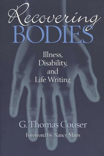 Beispielbild fr Recovering Bodies : Illness, Disability, and Life Writing zum Verkauf von Better World Books