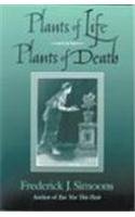 Beispielbild fr Plants of Life, Plants of Death zum Verkauf von Better World Books