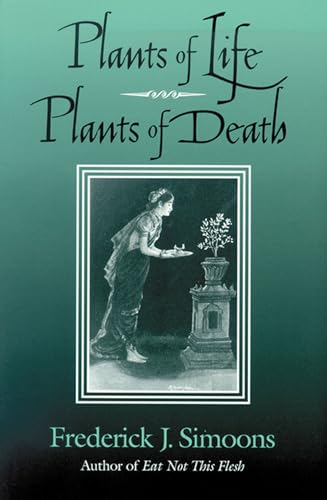 Stock image for Plants of Life, Plants of Death for sale by Else Fine Booksellers