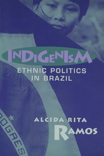 Imagen de archivo de Indigenism : Ethnic Politics in Brazil a la venta por Better World Books: West