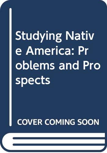 9780299160609: Studying Native America: Problems and Prospects