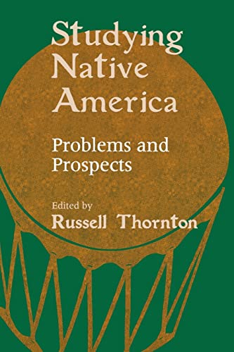 Beispielbild fr Studying Native America : Problems and Prospects zum Verkauf von Better World Books