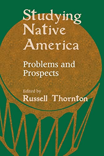 Imagen de archivo de Studying Native America: Problems and Prospects a la venta por Revaluation Books