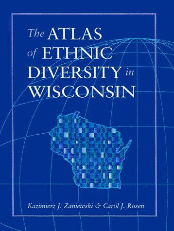 Stock image for The Atlas of Ethnic Diversity in Wisconsin for sale by Rob the Book Man