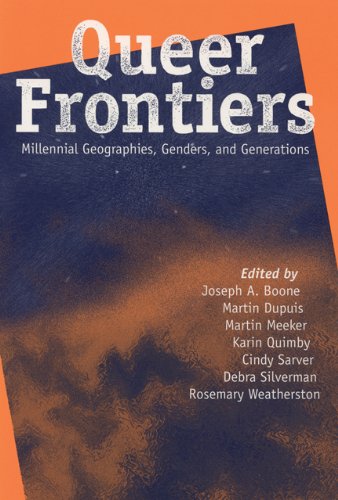 9780299160906: Queer Frontiers: Millennial Geographies, Genders and Generations