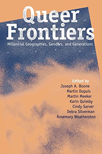 Beispielbild fr Queer Frontiers: Millennial Geographies, Genders, and Generations zum Verkauf von Solr Books