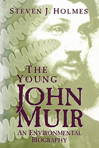 Young John Muir - An Environmental Biography