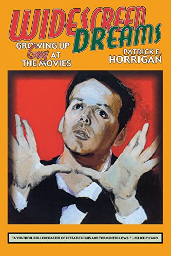 Stock image for Widescreen Dreams: Growing Up Gay at the Movies (Living Out: Gay and Lesbian Autobiographies, Joan Larkin and David Bergman, Series Editors) for sale by Gulf Coast Books