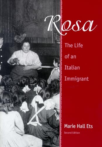 Beispielbild fr Rosa: The Life of an Italian Immigrant (Wisconsin Studies in Autobiography) [Paperback] Ets, Marie Hall; Barolini, Helen and Vecoli, Rudolph zum Verkauf von Michigander Books