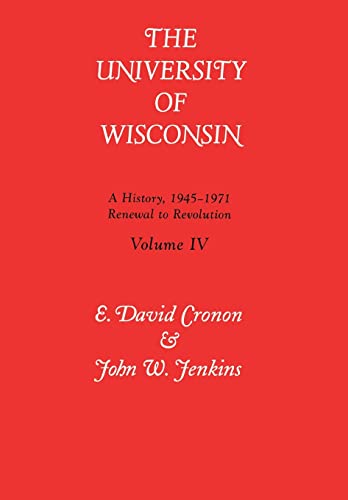 Beispielbild fr Univ Of Wisconsin V4: Renewal To Revolution, 1945-1971 zum Verkauf von Books From California