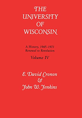 Stock image for Univ Of Wisconsin V4: Renewal To Revolution, 1945-1971 for sale by SecondSale