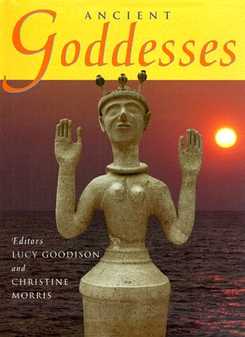 Stock image for Ancient Goddesses (Wisconsin Studies in Classics) for sale by Gulf Coast Books