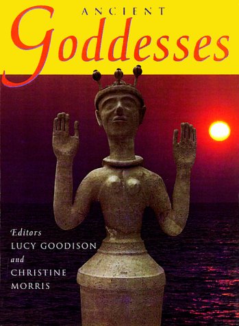 9780299163242: Ancient Goddesses: The Myths and the Evidence