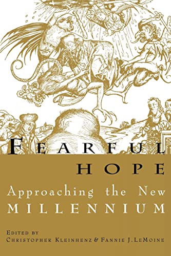 Imagen de archivo de Fearful Hope: Approaching the New Millennium a la venta por Lowry's Books