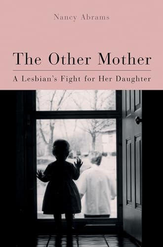 9780299164904: The Other Mother: A Lesbian's Fight for Her Daughter (Living Out)