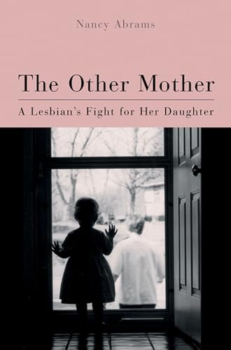 9780299164942: The Other Mother: A Lesbian's Fight for Her Daughter
