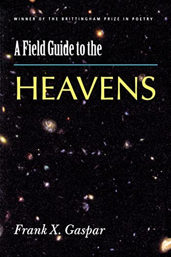 Imagen de archivo de A Field Guide to the Heavens (Volume 15) (Wisconsin Poetry Series) a la venta por Midtown Scholar Bookstore