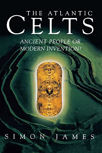 9780299166748: The Atlantic Celts: Ancient People Or Modern Invention?