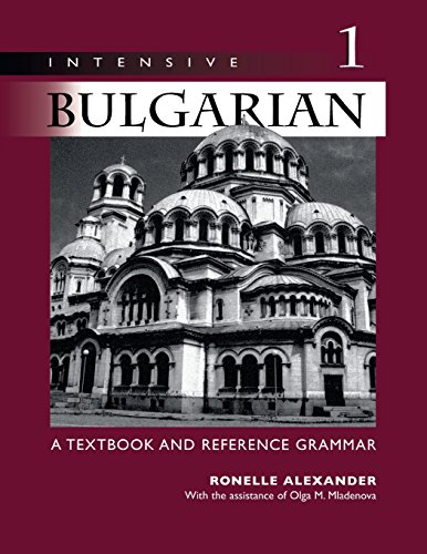 Stock image for Intensive Bulgarian, Vol. 1: A Textbook & Reference Grammar for sale by HPB-Emerald
