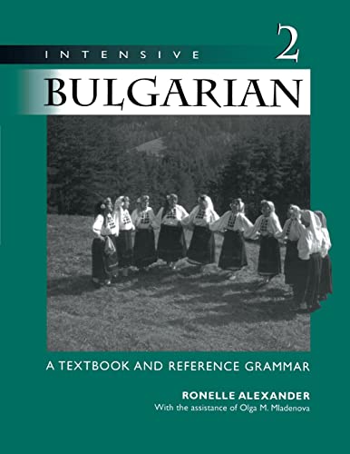 9780299167547: Intensive Bulgarian v. 2: A Textbook and Reference Grammar: A Textbook and Reference Grammar, Volume 2