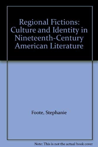 Beispielbild fr Regional Fictions: Culture and Identity in Nineteenth-Century American Literature zum Verkauf von Big River Books