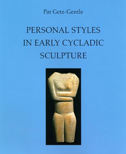 Imagen de archivo de Personal Styles in Early Cycladic Sculpture (Wisconsin Studies in Classics) a la venta por Vashon Island Books