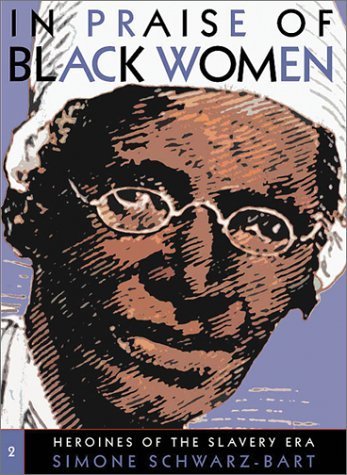 9780299172602: In Praise of Black Women, Volume 2: Heroines of the Slavery Era