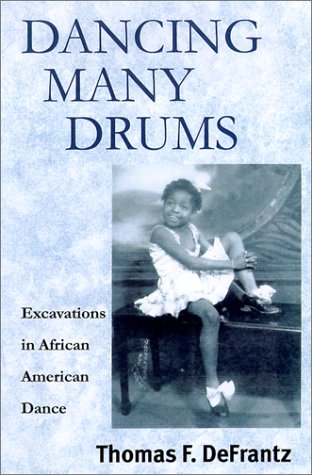 Stock image for Dancing Many Drums: Excavations in African American Dance (Studies in Dance History, A series of the Society of Dance History Scholars) for sale by Mr. Bookman