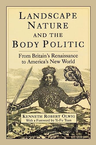 Beispielbild fr Landscape, Nature and the Body Politic: From Britain's Renaissance to America's New World zum Verkauf von AwesomeBooks