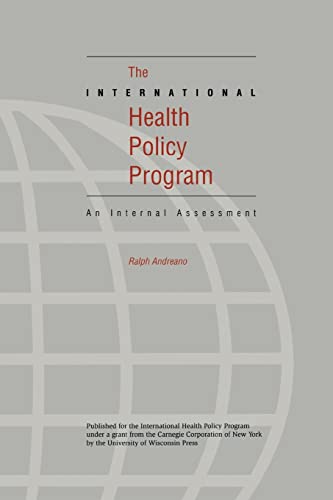 9780299175245: The International Health Policy Program: An Internal Assessment