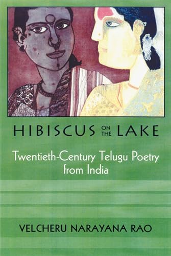 Hibiscus on the Lake: Twentieth-Century Telugu Poetry from India (9780299177003) by Rao, Velcheru Narayana