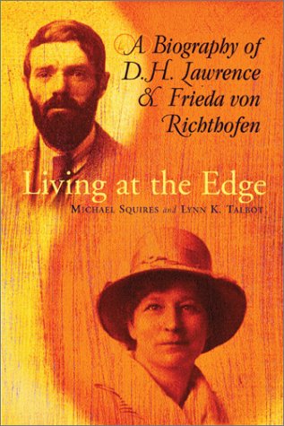 Imagen de archivo de Living at the Edge : Biography of d H Lawrence and Frieda Von Richthofen a la venta por Better World Books