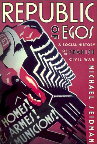 9780299178604: Republic of Egos: A Social History of the Spanish Civil War