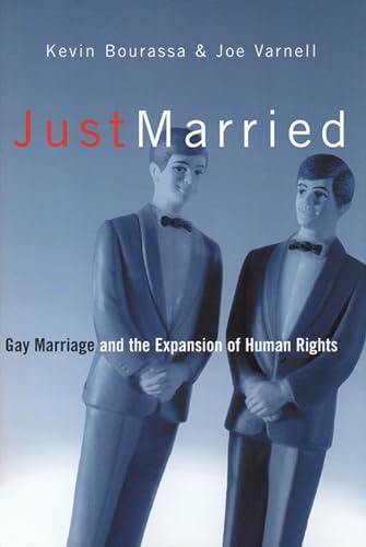 Stock image for Just Married: Gay Marriage and the Expansion of Human Rights (Living Out: Gay and Lesbian Autobiographies) for sale by WorldofBooks