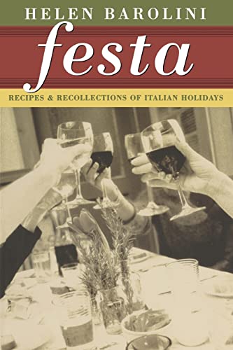 Stock image for Festa: Recipes and Recollections of Italian Holidays for sale by More Than Words