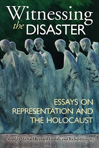 Imagen de archivo de Witnessing the Disaster: Essays on Representation and the Holocaust a la venta por ThriftBooks-Atlanta