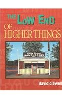 9780299185701: The Low End of Higher Things