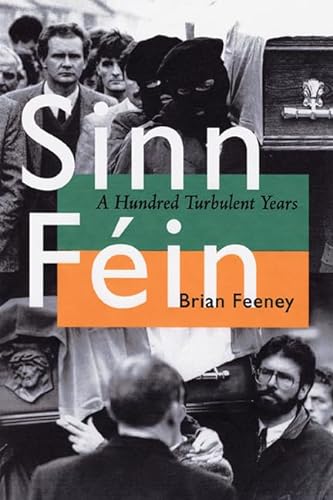 9780299186708: Sinn Fin: A Hundred Turbulent Years (History of Ireland and the Irish Diaspora)