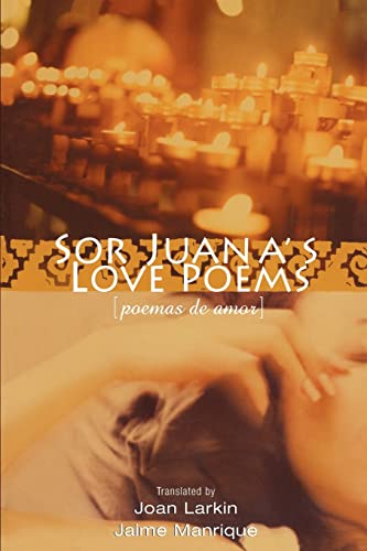 Beispielbild fr Sor Juanas Love Poems (Poemas de Amor) (English and Spanish Edition) zum Verkauf von Goodwill Southern California