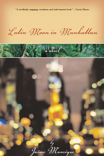 Beispielbild fr Latin Moon in Manhattan : A Novel zum Verkauf von Better World Books