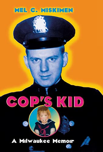 Imagen de archivo de Cop's Kid: A Milwaukee Memoir a la venta por ThriftBooks-Dallas