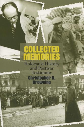 Imagen de archivo de Collected Memories: Holocaust History and Post-War Testimony (George L. Mosse Series in Modern European Cultural and Intellectual History) (George L. . of European Culture, Sexuality, and Ideas) a la venta por Friends of  Pima County Public Library