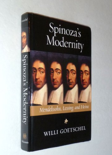 Imagen de archivo de Spinoza's Modernity: Mendelssohn, Lessing, and Heine (Studies in German Jewish Cultural History and Literature) a la venta por Books From California