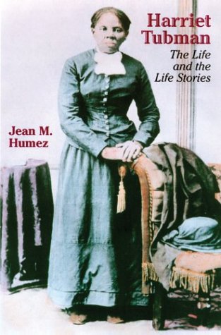 Stock image for Harriet Tubman: The Life and the Life Stories (Wisconsin Studies in Autobiography) for sale by Riverby Books (DC Inventory)