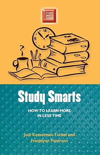 Beispielbild fr Study Smarts: How to Learn More in Less Time (Study Smart Series) zum Verkauf von Once Upon A Time Books