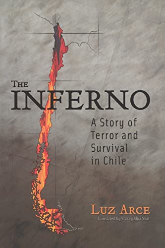 Beispielbild fr The Inferno: A Story of Terror and Survival in Chile (Living in Latin America) zum Verkauf von BooksRun