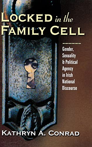 Stock image for Locked in the Family Cell: Gender, Sexuality, and Political for sale by HPB-Red